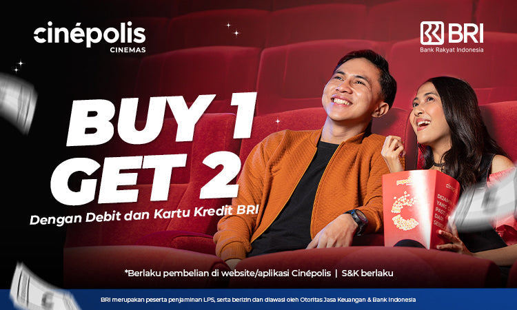 Cinepolis - Buy 1 Get 1 with BRI (Hingga 30 Juni 2026)