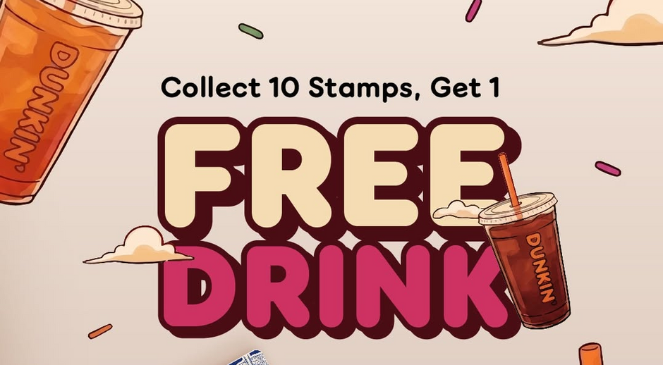 Dunkin' - Collect 10 Stamps, Get 1 Free Drink