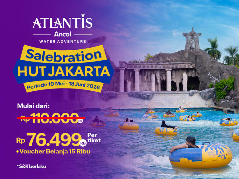 Atlantis Ancol - Promo Tiket Mulai Rp76.499 (Hingga 18 Juni 2026)