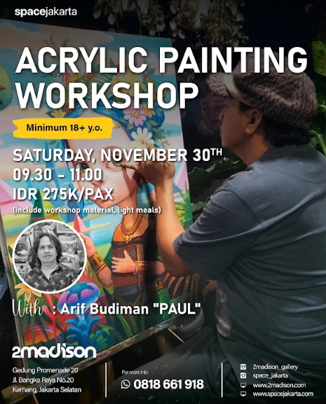Acrylic Painting Workshop With Arif Budiman "Paul"